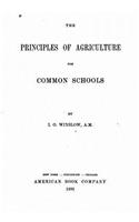 The principles of agriculture for common schools