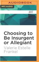 Choosing to Be Insurgent or Allegiant