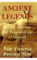 Ancient Legends - Mystic Charms and Superstitions of Ireland