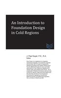 Introduction to Foundation Design in Cold Regions