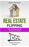 Real Estate Flipping: Flipping Houses for Passive Income: Flipping Houses for Passive Income