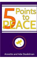5 Points to PEACE