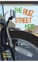 The Ruiz Street Kids/Los Muchachos de La Calle Ruiz