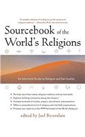 Sourcebook of the World's Religions: An Interfaith Guide to Religion and Spirituality