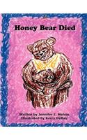 Honey Bear Died