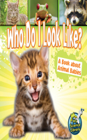 Who Do I Look Like?: A Book about Animal Babies(My Science Library)