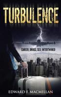 Turbulence: Career, Drugs, Sex; Intertwined