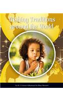 Wishing Traditions Around the World: (World Traditions)