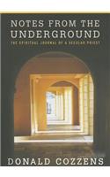 Notes from the Underground: The Spiritual Journal of a Secular Priest