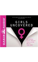 Girls Uncovered (Library Edition)
