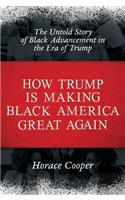 How Trump Is Making Black America Great Again