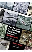 Greatest and Deadliest Hurricanes to Impact The Bahamas