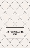 My Food Tracker 2020: Personal Meal Tracker, Meal Planner, Record Breakfast, Lunch, Dinner, Water Consumption with room to note goals, appointments, exercise routines, me