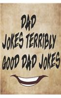 Dad jokes terribly good dad jokes