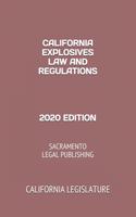 California Explosives Law and Regulations 2020 Edition