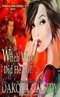 Witch Way Did He Go?: (8 Witchless in Seattle Mysteries)