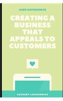 Websites: Tips on Creating a Business that Appeals to Customers