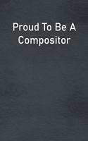 Proud To Be A Compositor