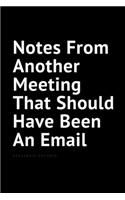 Notes From Another Meeting That Should Have Been An Email