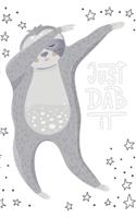 JUST DAB IT Merry X'Mas Sloth Notebook for Sloth lovers: A cute sloth lined Christmas journal notebook for jotting down ideas Great gift idea for Christmas