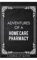 Adventures of A Home Care Pharmacy