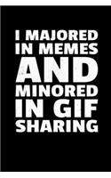 I Majored in Memes and Minored in Gif Sharing: Graph Paper Journal / Notebook / Diary Gift - 6"x9" - 120 pages - Graph Paper - 5mm x 5mm - Matte Cover
