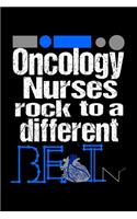 Oncology Nurses Rock To A Different Beat: : Oncology Nurse gift, Nursing Notebook to write nurses notes in, Nurse gifts for Graduation, Nurse planner journal, Nurse Appreciation gift, ( 6 x 