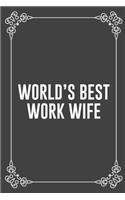 World's Best Work Wife: Funny Blank Lined Ofiice Journals For Friend or Coworkers