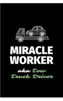 Miracle Worker Aka Tow Truck Driver