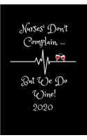 Nurses' Don't Complain But We Do Wine 2020