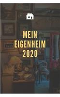 Mein Eigenheim 2020: A5 Blank Notizbuch für Bauherren & Bauherrin, Hausbau, Häuserbau, Logbuch für Renovierung - 120 Seiten 6x9 DIN A5