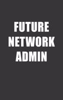 Future Network Admin Notebook