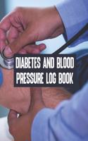 Diabetes And Blood Pressure Log Book