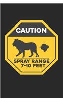 Caution Spray Range 7-10 Feet