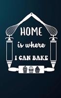 Home Is Where I Can Bake