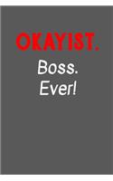 Okayist Boss Ever