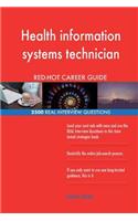 Health information systems technician RED-HOT Career; 2500 REAL Interview Questi