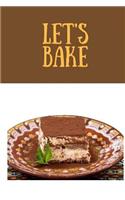 Let's Bake: 100 pages 6 x 9 blank lined Dessert journal with a Glossy cover
