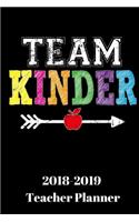 Team Kinder: Daily Teacher Planner - Academic Year Lesson Plan and Record Book (August 2018 through August 2019) Paperback