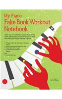 My Piano Fake Book Workout Notebook
