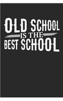 Old School Is the Best School