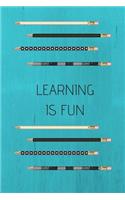 LEARNING is Fun