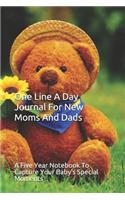 One Line a Day Journal for New Mom and Dads: A Five Year Notebook to Capture Your Baby's Special Moments
