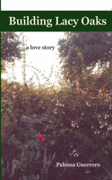 Building Lacy Oaks, a love story