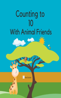Counting to 10: With Animal Friends