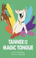 Tanner and the Magic Tongue