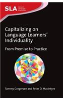Capitalizing on Language Learners' Individuality: From Premise to Practice(72 Second Language Acquisition)