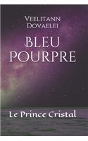 Bleu Pourpre: Le Prince Cristal(1 Bleu Pourpre)