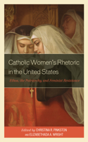 Catholic Women’s Rhetoric in the United States