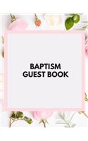 Baptism Guest Book: Memory Message Book with Photo Page & Gift Log for Family, Friends & Guest to Write Wishes & Aspiration and Sign in Use at Baptism, Christenings, Ba